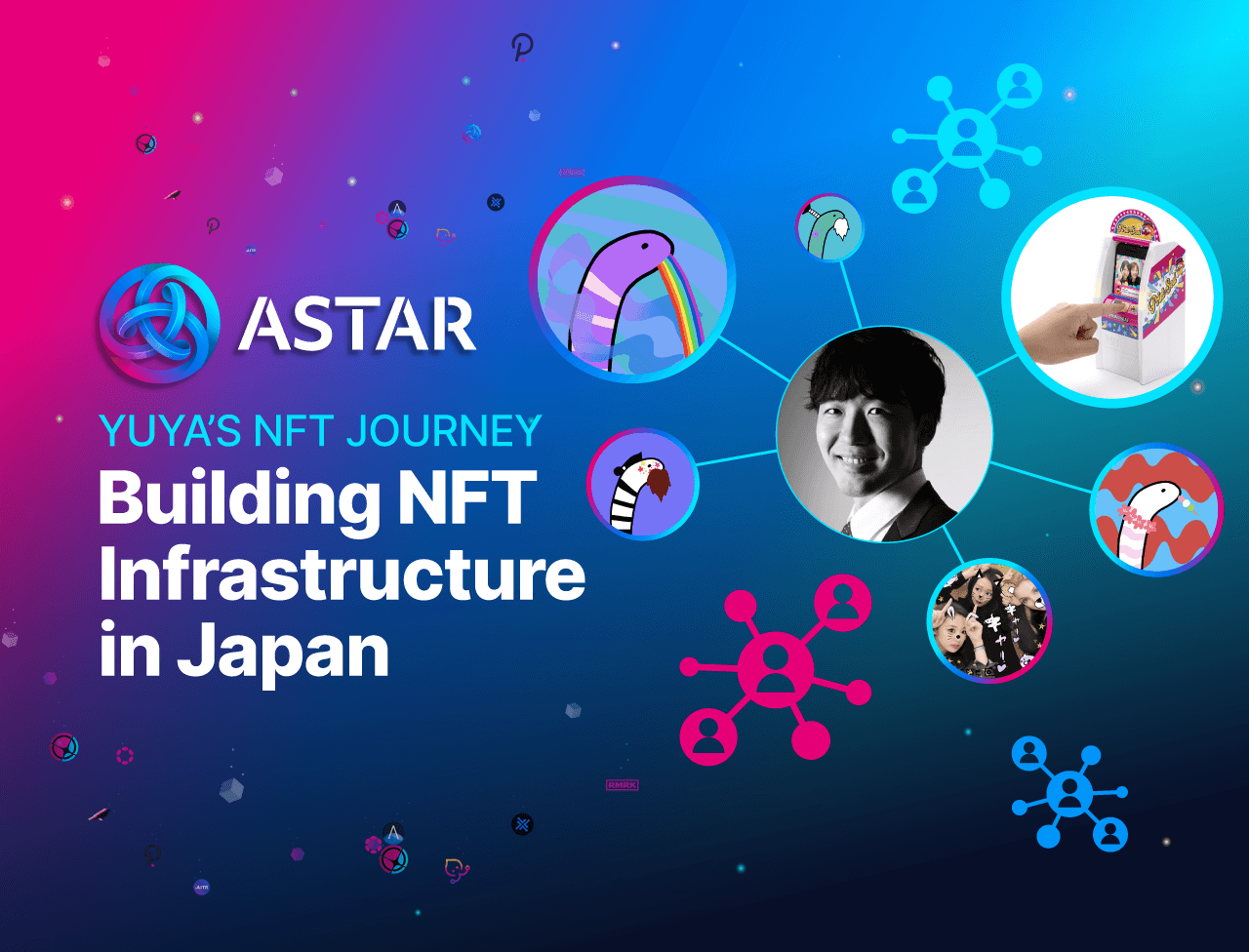 Yuya's NFT journey: Building NFT Infrastructure for the Japanese Market